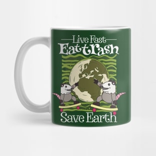 Live Fast Eat Trash Save Earth Mug